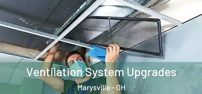  Ventilation System Upgrades Marysville - OH